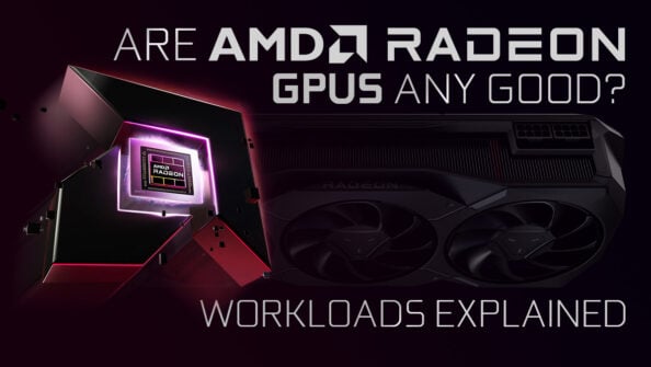 Are AMD Graphics Cards Any Good? [Workloads Explored]