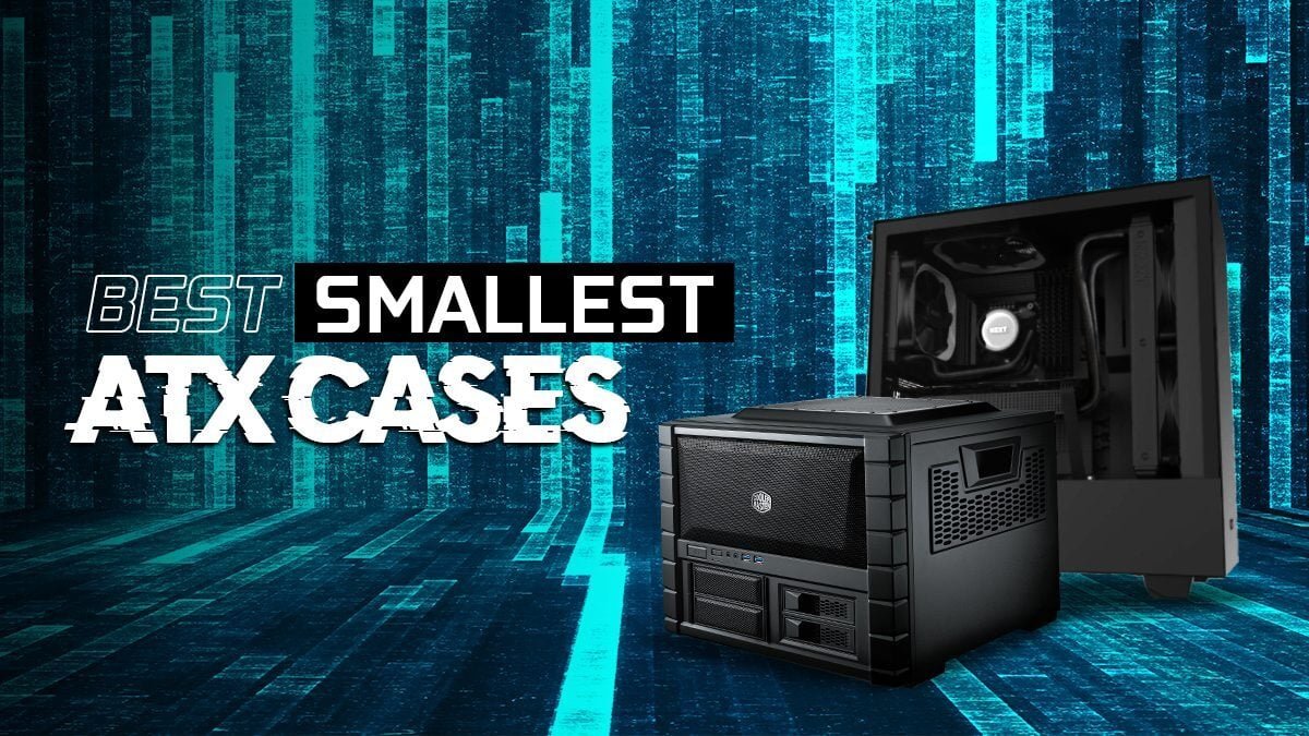 Best Smallest ATX Cases for Compact PC Builds in 2023