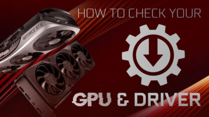 How To Check Your Graphics Card and Drivers [The easy way]